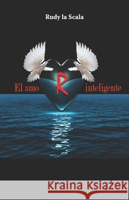 El amor inteligente Rudy L 9788418640209 Editorial Letra Minuscula