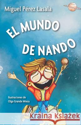 El mundo de Nando Miguel Pérez Lasala 9788418640841