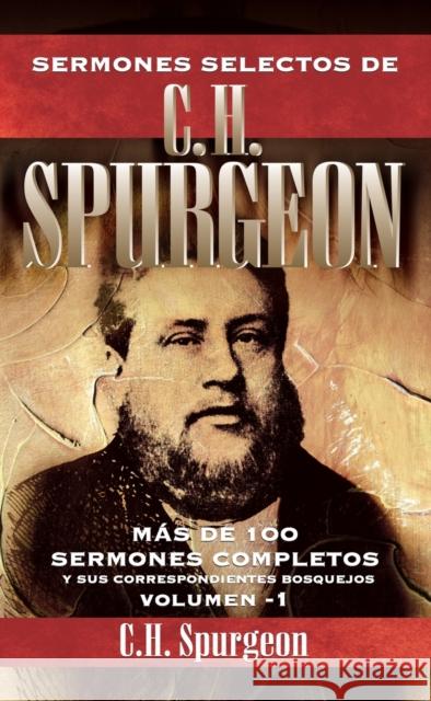 Sermones selectos de C. H. Spurgeon Vol. 1 Spurgeon, Charles H. 9788418810664 Vida Publishers