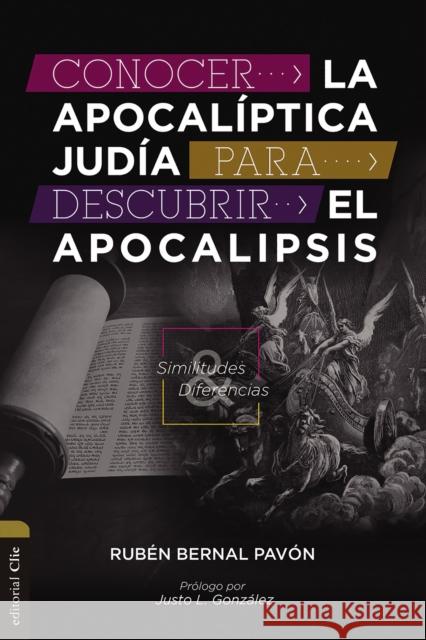 Conocer La Apocalíptica Judía Para Descubrir El Apocalipsis Bernal Pavón, Rubén 9788418810886 CLIE