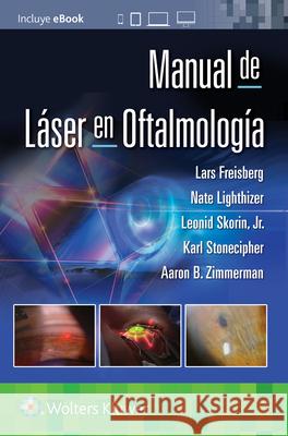 Manual de Láser En Oftalmología Freisberg, Lars 9788418892202 LWW