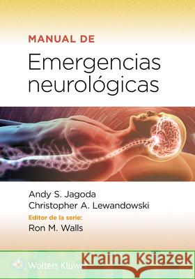 Manual de Emergencias Neurológicas Jagoda, Andy S. 9788418892592 Ovid Technologies
