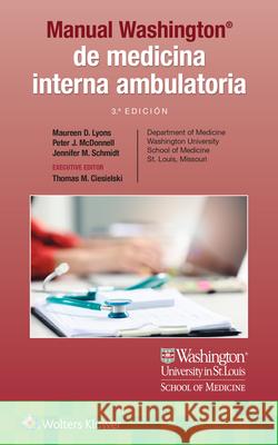 Manual Washington de medicina interna ambulatoria Maureen Lyons Peter McDonnell Jennifer Schmidt 9788418892950