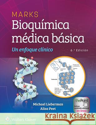 Marks. Bioquimica medica basica Michael A. Lieberman, PhD Alisa Peet, MD  9788418892974 Ovid Technologies