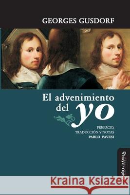 El advenimiento del yo Georges Gusdorf, Pablo Pavesi 9788418929076