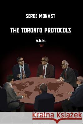 The Toronto Protocols: 6.6.6. Omar Filali Serge Monast  9788419006646 Ethos