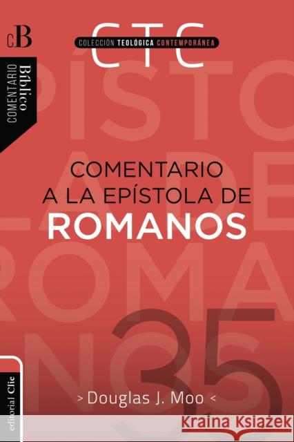 Comentario a la Epístola de Romanos Moo, Douglas J. 9788419055033 Vida Publishers