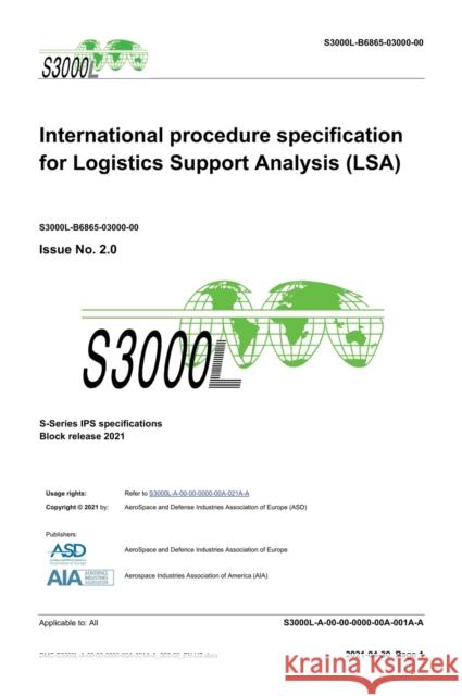 S3000L, International procedure specification for Logistics Support Analysis (LSA), Issue 2.0: S-Series 2021 Block Release Asd   9788419125200 Editorial Dragon