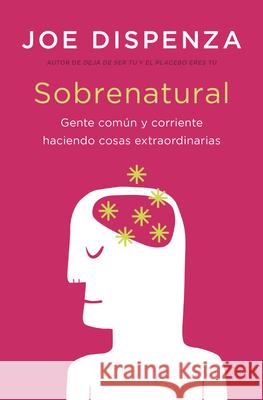 Sobrenatural Joe Dispenza 9788419130693