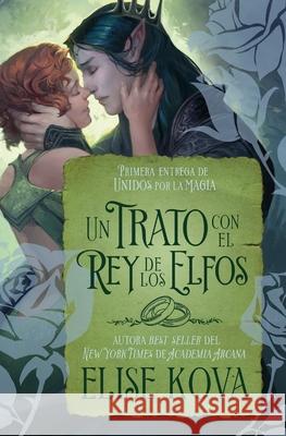 Un Trato Con El Rey de Los Elfos Elise Kova 9788419130891 Urano World