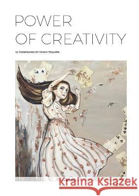 Power of Creativity Contemporary Art Curator Magazine   9788419192622 Contemporary Art Curator Magazine