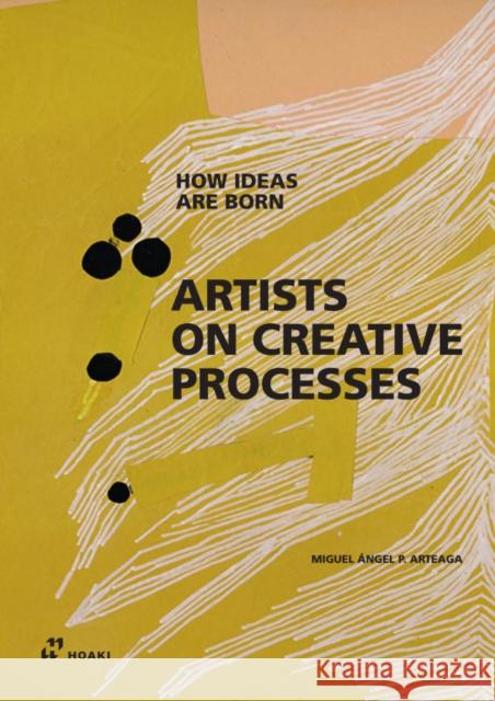 Artists on Creative Process: How Ideas Are Born  9788419220479 Hoaki