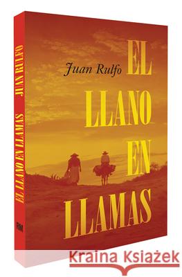 El Llano En Llamas (the Burning Plain, Spanish Edition): Edici?n Conmemorativa 70 Aniversario 1953-2023 (70th Anniversary Commemorative Edition 1953-2 Juan Rulfo 9788419233646