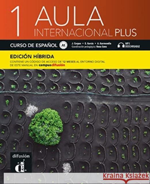 Aula internacional Plus 1 - Edicion hibrida - Libro del alumno A1 + MP3 Agustin Garmendia 9788419236043