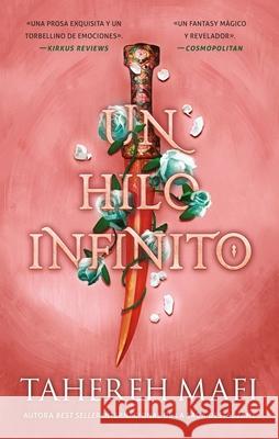 Un Hilo Infinito (This Woven Kingdom 2) Tahereh Mafi 9788419252753 Urano World