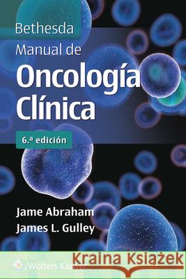 Bethesda. Manual de oncologia clinica James L. Gulley 9788419284303 Lippincott Williams and Wilkins