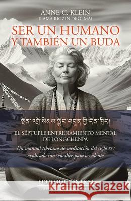 Ser Un Humano Y Tambi?n Un Buda Anne C. Klein 9788419387899