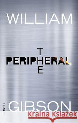The Peripheral (Spanish Edition) William Gibson 9788419449269 Roca