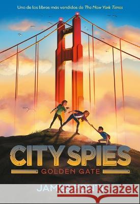 City Spies 2. Golden Gate James Ponti 9788419521477 Duomo Ediciones