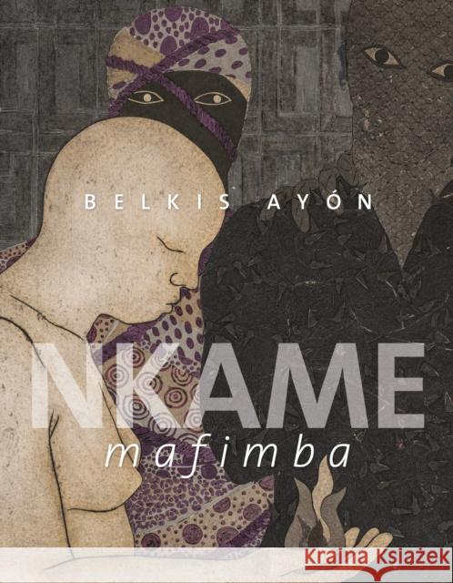 Belkis Ayon: Nkame Mafimba  9788419539243 Turner