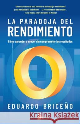 Paradoja del Rendimiento, La Eduardo Briceno 9788419685681