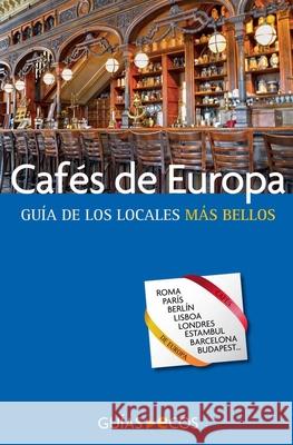 Caf?s de Europa. Gu?a de los locales m?s bellos Ecos Travel Books 9788419713414 Ecos Travel Books