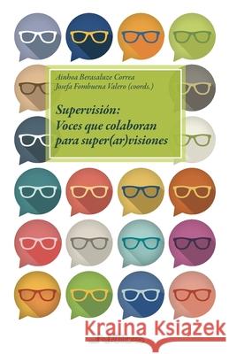 Supervisi?n: Voces que colaboran para super(ar)visiones Josefa Fombuen Ainhoa Berasaluz 9788419755391 Nau Llibres