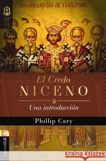 El credo niceno Cary Phillip Cary 9788419779977