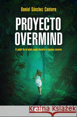 Proyecto Overmind / Project Overmind Daniel S?nche 9788419835222 Suma