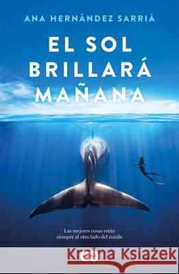 El Sol Brillar? Ma?ana / The Sun Will Shine Tomorrow Ana Hern?nde 9788419835260 Suma