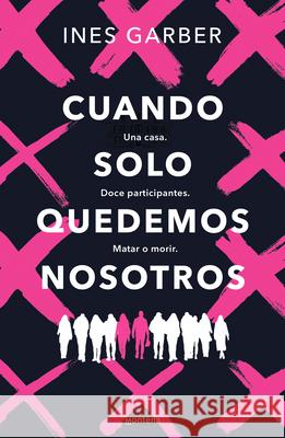 Cuando Solo Quedemos Nosotros / When Only We Remain Ines Garber 9788419848444 Montena