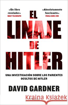 El Linaje de Hitler David Gardner 9788419878397