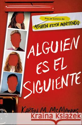 Alguien Es El Siguiente / One of Us Is Next: The Sequel to One of Us Is Lying Karen M. McManus 9788420440293 Alfaguara Infantil