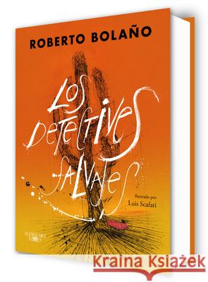 Los Detectives Salvajes (Edici?n Ilustrada) / The Savage Detectives Roberto Bola?o 9788420476445