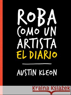 Roba Como Un Artista, El Diario Austin Kleon 9788425230202