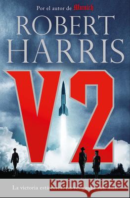 V2 / V2: A Novel of World War II Robert Harris 9788425366093 Grijalbo