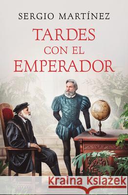 Tardes Con El Emperador / Afternoons with the Emperor Sergio Mart?nez 9788425368226 Grijalbo