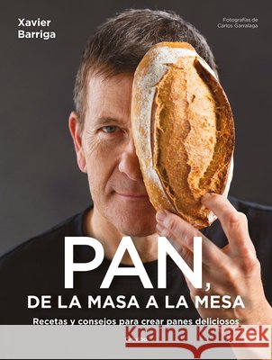 de la Masa a la Mesa / From Dough to Table Xavier Barriga 9788425368646