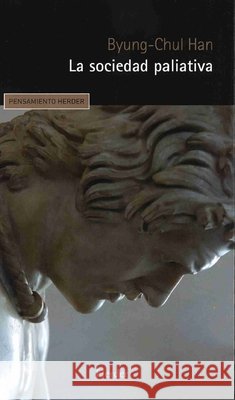 La Sociedad Paliativa Han Byung-Chul 9788425446313