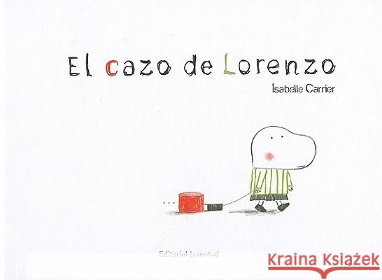 El Cazo de Lorenzo = Lorenzo's Casserole Isabelle Carrier 9788426137814