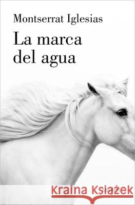 La Marca del Agua / Watermark Iglesias, Monserrat 9788426410436 Lumen Press