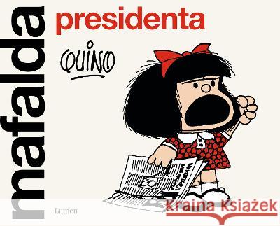 Mafalda presidenta Quino 9788426411099 Lumen