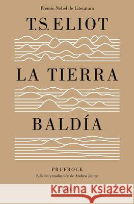 La Tierra Baldía (Edición Especial del Centenario) / The Waste Land (100 Anniver Sary Edition) Eliot, T. S. 9788426418081 Lumen Press