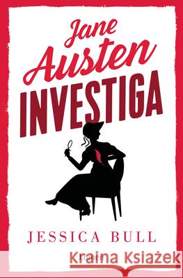 Jane Austen Investiga / Miss Austen Investigates Jessica Bull 9788426425805 Lumen Press