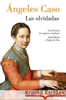 Las Olvidadas / The Forgotten ?ngeles Caso 9788426426888 Lumen Press