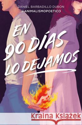 En 90 D?as Lo Dejamos / In 90 Days, We Break Up Daniel Barbadill 9788427246874 Molino