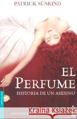 El Perfume / Perfume: Historia de Un Asesino / The Story of a Murderer Patrick Suskind 9788432217456