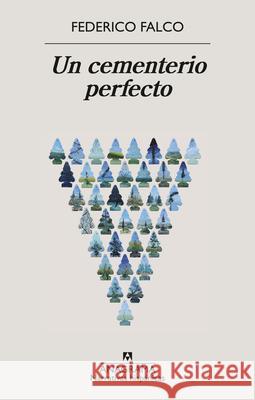 Un Cementerio Perfecto Federico Falco 9788433947758