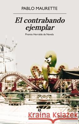 El Contrabando Ejemplar Pablo Maurette 9788433948052 Editorial Anagrama