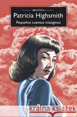 Peque?os Cuentos Misoginos Patricia Highsmith 9788433948779